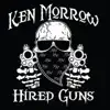 Ken Morrow Hired Guns - Ken Morrow Hired Guns